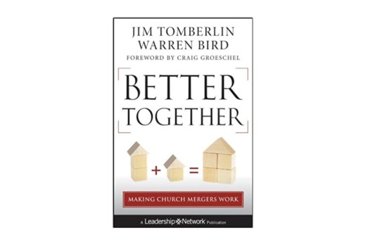 Better Together: Making Church Mergers Work
