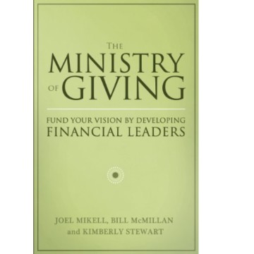 November 2019 Resource - The Ministry of Giving: Fund Your Vision by Developing Financial Leaders
