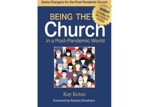 Being the Church in a Post-Pandemic World