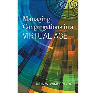 December 2021 Resource - Managing Congregations in a Virtual Age
