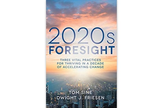 2020s Foresight: Three Vital Practices for Thriving in a Decade of Accelerating Change